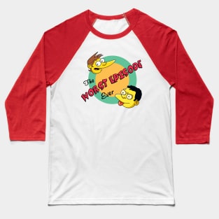 Worst Episode Ever Logo Baseball T-Shirt